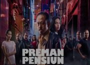 Tembus Sejuta Penonton, Film “Preman Pensiun” Akan Dibuat Sekuel?
